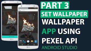 How to Set Wallpaper  How to Create Wallpaper App Using Pexel API in Android Studio Part 3