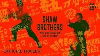 SHAW BROTHERS WUXIA WARRIORS AND KUNG FU MASTERS  Official Trailer  Hand-picked by MUBI