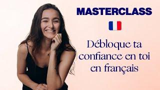 Masterclass How to feel confident when speaking French