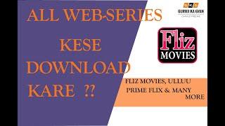 ALL WEBSERIES KESE FREE ME DOWNLOAD KARE #FLIZ MOVIES#ULLU#PRIME FLEX#NETFLIX#