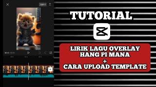 TUTORIAL EDIT LIRIK OVERLAY DI CAPCUT  HANG PI MANA