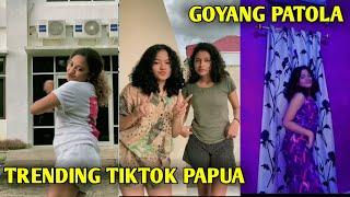 TIKTOK PAPUA VIRAL COMPILATION  PATOLA TRENDING