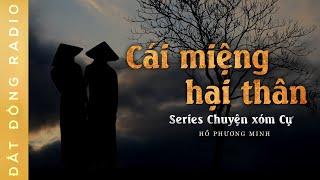 Nghe truyện ma  CÁI MIỆNG HẠI THÂN - Series chuyện ma Xóm Cự  Nguyễn Huy diễn đọc