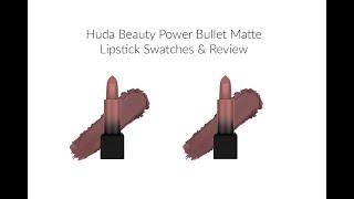 Huda Power Matte Collection  Swatches & Reviews