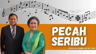 Pecah Seribu Cover Pak Prabowo Feat Bu Titiek Soeharto