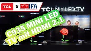 TCL C935 C939 4K MINI-LED-TV mit HDMI 2.1 auf der IFA 2022