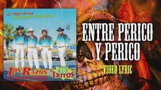 Los Razos - Entre Perico y Perico