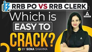 RRB PO Vs RRB Clerk  Which is Easy to Crack?  RRB PO 2024  RRB Clerk 2024  By Sona Sharma