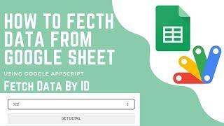 How to Fetch Google Sheet Data Using Apps Script  Get data from google sheets to html