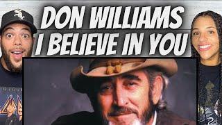 SO DANG SWEET FIRST TIME HEARING Don Williams  - I Believe In You REACTION