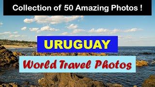 World Travel Photos  Uruguay Travel Photos  Landscapes Slideshow  Pictures around the World