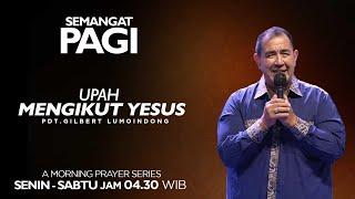 Semangat Pagi  Upah Mengikut Yesus  Senin 15 Juli 2024