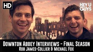 Rob James-Collier & Michael Fox Exclusive Interview - Downton Abbey