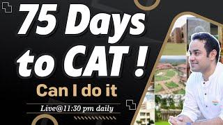 CAT 2022 - 75 days to CAT exam  Preparation for CAT 3 months  Daily schedule  MOcks