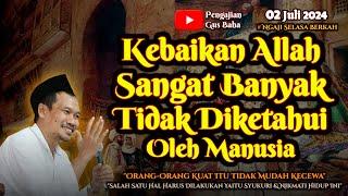 Kebaikan Allah Ini Banyak Tidak Diketahui Manusia  Gus Baha Terbaru