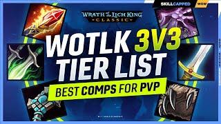 WOTLK 3v3 COMP TIERLIST for Season 5  Wrath Classic PvP