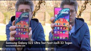 Samsung Galaxy S22 Ultra Test Fazit nach 22 Tagen