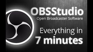 OBS Studio - Tutorial for Beginners in 7 MINUTES  COMPLETE 