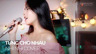 Từng Cho Nhau - Hà Nhi  Nhi Nhi Cover