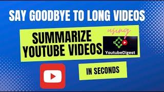 Summarize your Youtube Video in seconds  Step by Step Tutorial  Youtube Digest