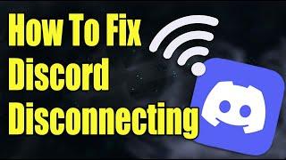 How to Fix Discord Disconnecting and Reconnecting
