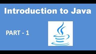 Introduction to Java Language  Java Tutorial  Part -1.