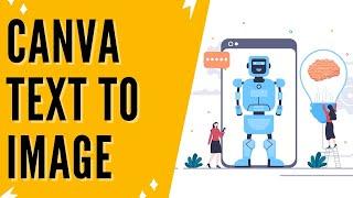 Canva AI Image Generator How To Create Text To Image In Canva - Canva Text To Image Tutorial