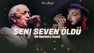 Seni Seven Öldü  Edip Akbayram X Taladro #mix feat.Erçin Beats