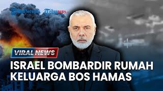 Rumah Bos Hamas Dibombardir IDF Menteri Israel Ingin Gagalkan Berdirinya Negara Palestina
