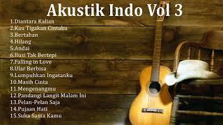 Akustik Indo Vol 3  Lagu akustik indo Vol 3 @ynr_channel