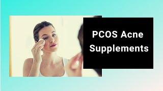 Target the root cause with PCOS acne supplements