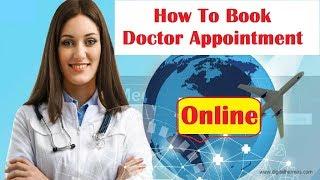 How To Book Doctors  Appointment Online ? डॉक्टर की नियुक्ति ऑनलाइन कैसे बुक करें। Hindi Video