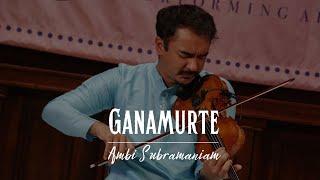 Ganamurte - Ambi Subramaniam Carnatic Violin