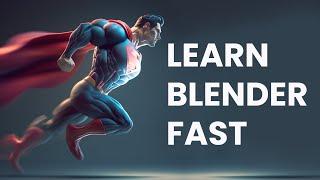 How to learn Blender fast?