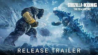 Godzilla x Kong  The New Empire  Release Trailer