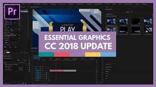 Essential Graphics Updates Premiere Pro CC 2018