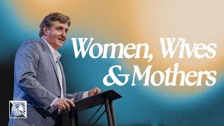 Women Wives & Mothers  Pastor Allen Jackson