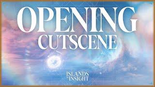 Islands of Insight  Opening Cutscene