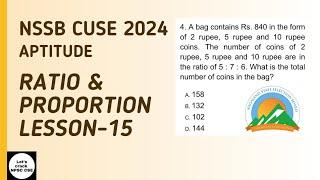 NSSB CUSE 2024  Aptitude  Ratio & Proportion  Lesson-15