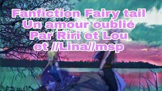 Fanfiction - Fairy Tail -Un amour oublié- Ep4