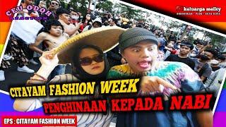 CITAYAM FASHION WEEKCEU ODOHKREATIFITAS NU BISA NGAHINA NABI.....??BODOR SUNDAKOMEDI SUNDA