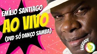 Emilio Santiago - Ao Vivo DVD Só Danço Samba