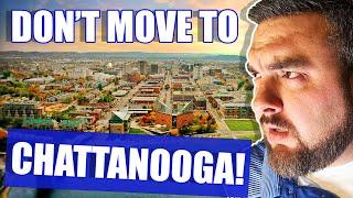 DONT MOVE to Chattanooga Tennessee  5 Reasons not to move to Chattanooga Tennessee