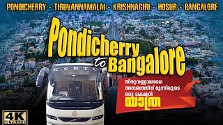 Pondicherry to Bangalore Bus Trip  ViaTiruvannamalai Temple - Krishnagiri - Hosur  KSRTC Airavat