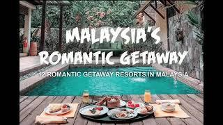 12 Romantic Getaway Resorts In Malaysia