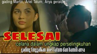 ALUR CERITA FILM INDONESIA SELESAI  KETAHUAN ENAK-ENAK BERSAMA ANYA GADING TINGGALKAN ARIEL TATUM