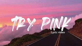 Pink - Try Lyric Video  Terjemahan Indonesia