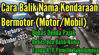 Cara Balik Nama Kendaraan Bermotor Sendiri