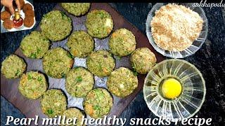 Pearl millet healthy snacks recipe in tamilkambu recipe10 minutes healthy recipe in kambu