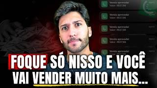 As únicas 3 coisas que você precisa focar pra vender MUITO TODO DIA no digital